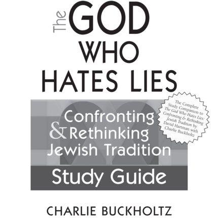 The God Who Hates Lies (Study Guide): Confronting