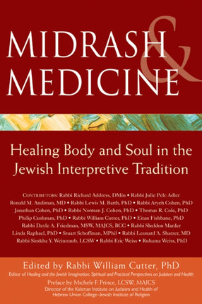 Midrash and Medicine: Healing Body and Soul in