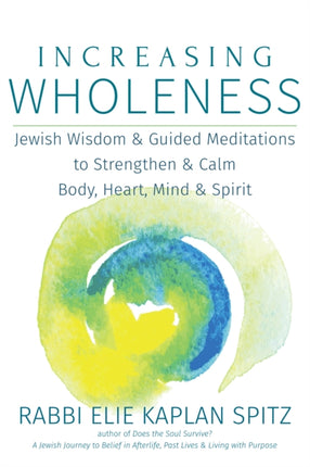 Increasing Wholeness: Jewish Wisdom & Guided