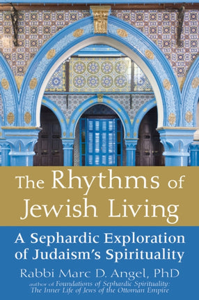 The Rhythms of Jewish Living: A Sephardic
