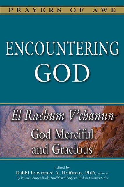 Encountering God: El Rachum V'chanun—God Merciful