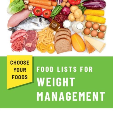 Choose Your Foods: Food Lists for Weight Management