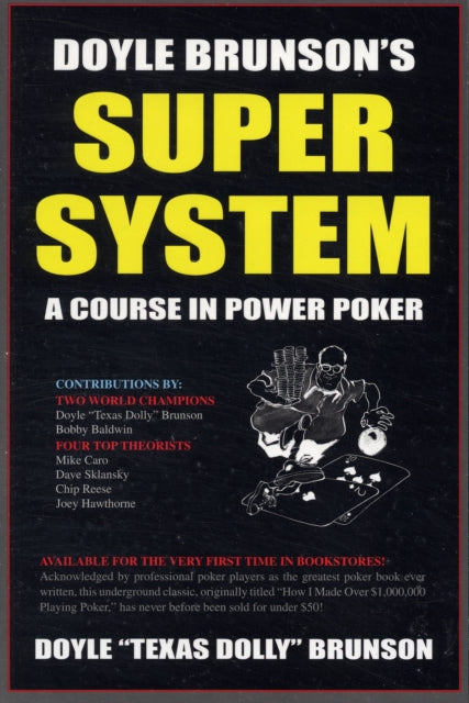 Doyle Brunson's Super System: A Course in Power Poker!