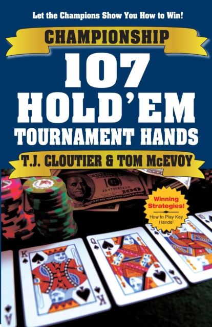 Championship 107 Hold'em Tournament Hands