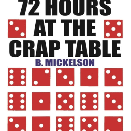 72 Hours at the Craps Table