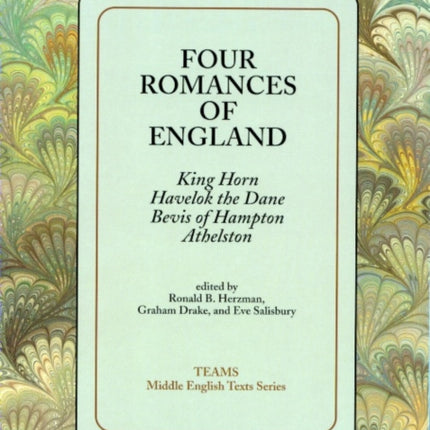 Four Romances of England: King Horn, Havelok the Dane, Bevis of Hampton, Athelston