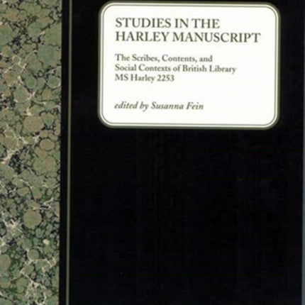 Studies in the Harley Manuscript: The Scribes, Contents, and Social Contexts of British Library MS Harley 2253