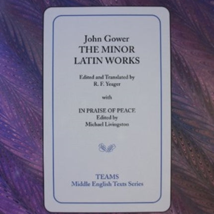 The Minor Latin Works: with In Praise of Peace