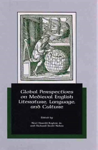 Global Perspectives on Medieval English Literature, Language, and Culture