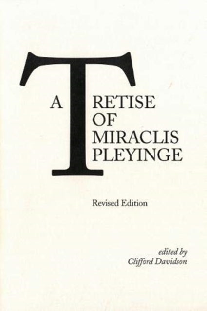 A Tretise of Miraclis Pleyinge