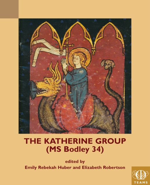 The Katherine Group (MS Bodley 34): Religious Writings for Women in Medieval England