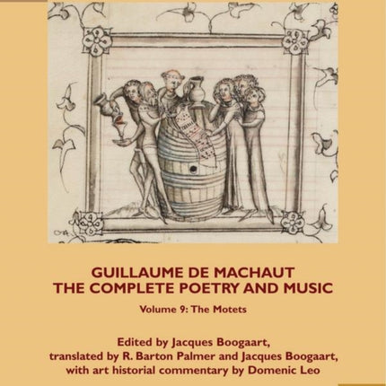 Guillaume de Machaut, The Complete Poetry and Music, Volume 9: The Motets