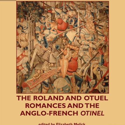 The Roland and Otuel Romances and the Anglo-Norman Otinel