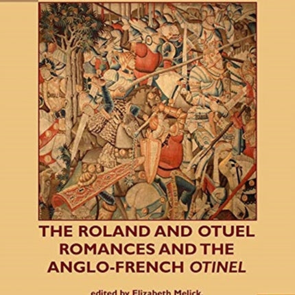 The Roland and Otuel Romances and the Anglo-Norman Otinel