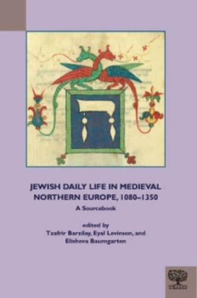 Jewish Daily Life in Medieval Northern Europe, 1080-1350: A Sourcebook