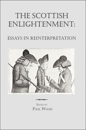 The Scottish Enlightenment: Essays in Reinterpretation