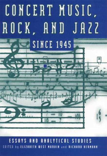 Concert Music, Rock, and Jazz since 1945: Essays