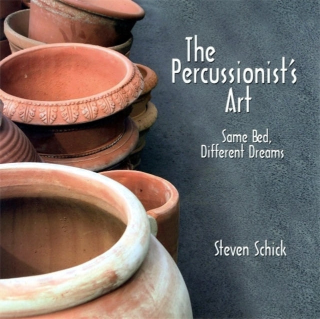 The Percussionist's Art: Same Bed, Different Dreams