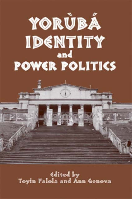 Yorùbá Identity and Power Politics