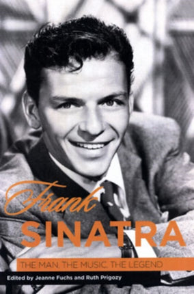 Frank Sinatra: The Man, the Music, the Legend