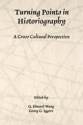 Turning Points in Historiography: A Cross-Cultural Perspective