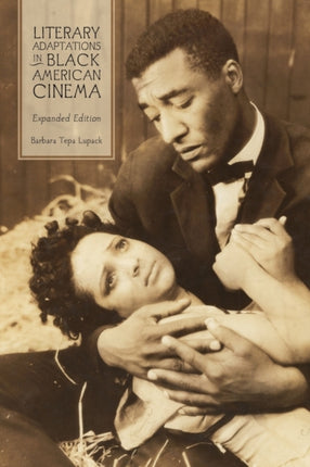 Literary Adaptations in Black American Cinema: Expanded Edition