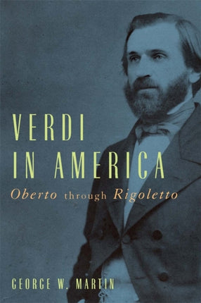 Verdi in America: Oberto through Rigoletto