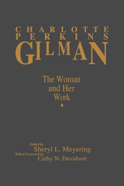 Charlotte Perkins Gilman [pb]: The Woman and Her Work