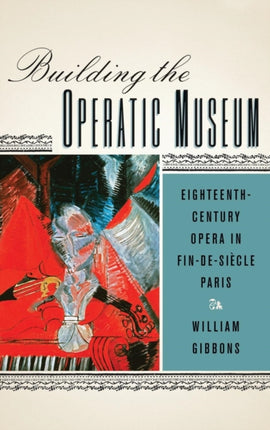 Building the Operatic Museum: Eighteenth-Century