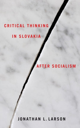 Critical Thinking in Slovakia after Socialism