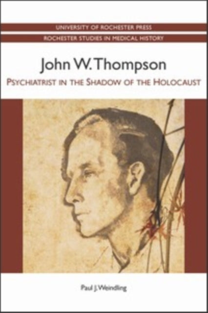 John W. Thompson: Psychiatrist in the Shadow of
