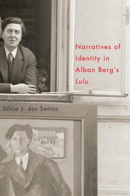 Narratives of Identity in Alban Berg's  Lulu