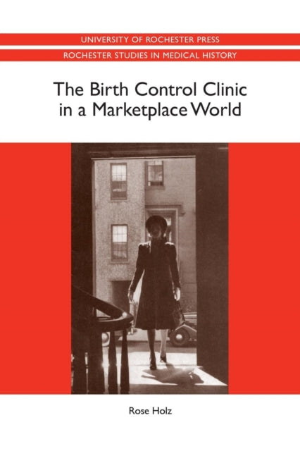 The Birth Control Clinic in a Marketplace World
