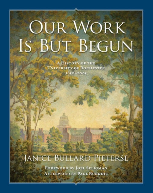 Our Work Is But Begun: A History of the