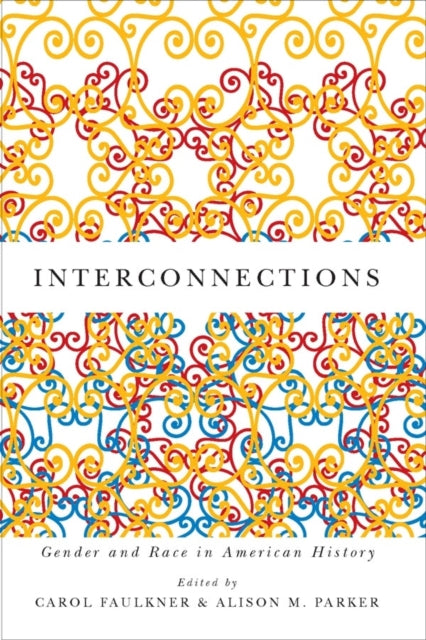 Interconnections: Gender and Race in American History