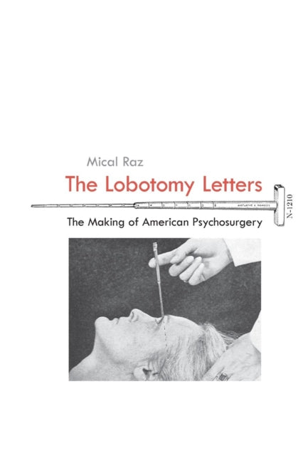 The Lobotomy Letters: The Making of American
