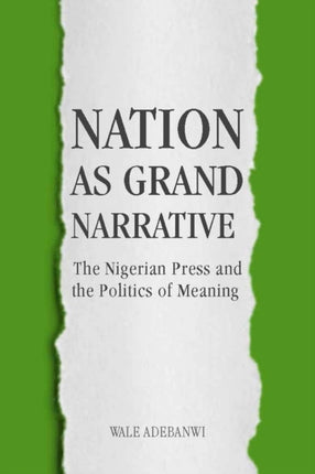 Nation as Grand Narrative: The Nigerian Press and