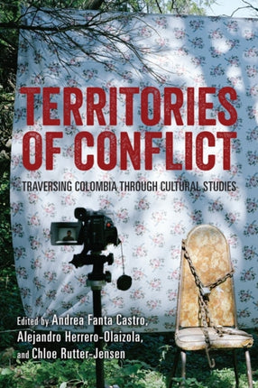 Territories of Conflict: Traversing Colombia through Cultural Studies