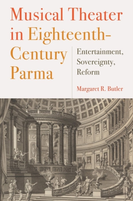 Musical Theater in Eighteenth-Century Parma: