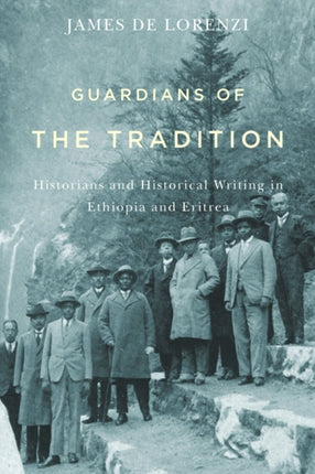 Guardians of the Tradition: Historians and