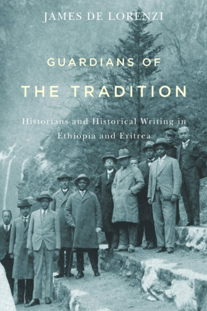 Guardians of the Tradition: Historians and