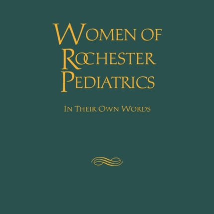 Women of Rochester Pediatrics: In Their Own Words