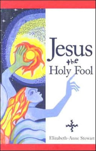 Jesus The Holy Fool