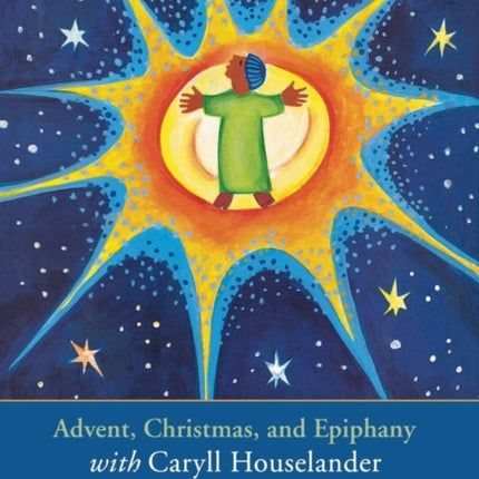 A Child in Winter: Advent, Christmas, and