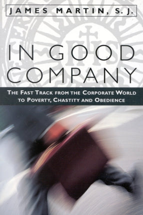 In Good Company: The Fast Track from the