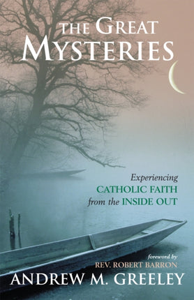 The Great Mysteries: Experiencing Catholic Faith