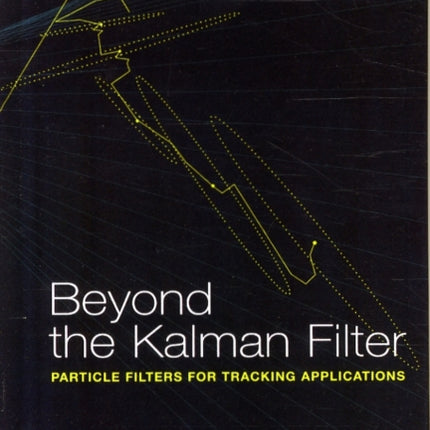 Beyond the Kalman Filter: Particle Filters for Tracking Applications