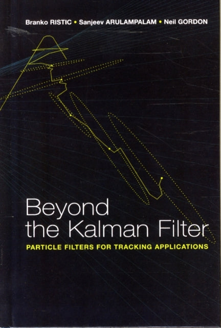 Beyond the Kalman Filter: Particle Filters for Tracking Applications