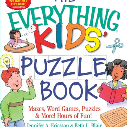 The Everything Kids' Puzzle Book: Mazes, Word Games, Puzzles & More! Hours of Fun!