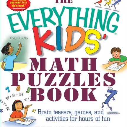 The Everything Kids' Math Puzzles Book: Brain Teasers, Games, and Activities for Hours of Fun